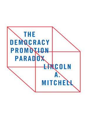 cover image of The Democracy Promotion Paradox